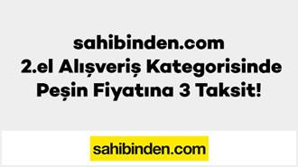 sahibinden.com 2.el Alışveriş Kategorisinde Peşin Fiyatına 3 Taksit!