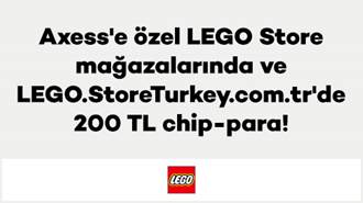 Axess’e özel LEGO Store mağazalarında ve LEGO.StoreTurkey.com.tr’de 200 TL chip-para!