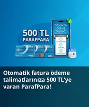 Otomatik Fatura Ödeme Talimatlarınıza 500 TL'ye Varan ParafPara