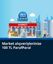 Market Alışverişlerinize Özel 100 TL ParafPara