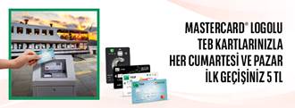 TEB Mastercard Logolu Kartlarınız ile Haftasonu Toplu Ulaşım Harcamalarınız 5 TL!